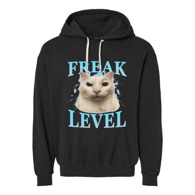 Freak Level Funny Cat Meme Certified Freak Humor Sarcastic Garment-Dyed Fleece Hoodie
