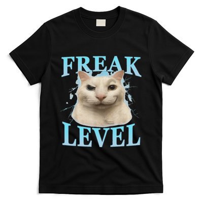 Freak Level Funny Cat Meme Certified Freak Humor Sarcastic T-Shirt