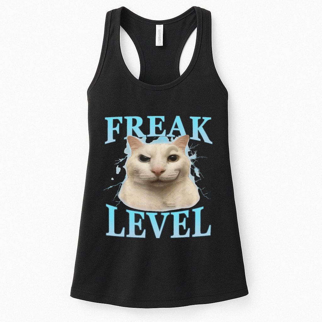 Freak Level Funny Cat Meme Certified Freak Humor Sarcastic Womens Tank Top
