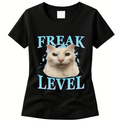Freak Level Funny Cat Meme Certified Freak Humor Sarcastic Womens T-Shirt