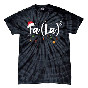 Fa (La)8 Funny Christmas Santa Fa La Math Tie-Dye T-Shirt