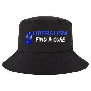 Funny Liberalism Find A Cure Cool Gift Cool Comfort Performance Bucket Hat