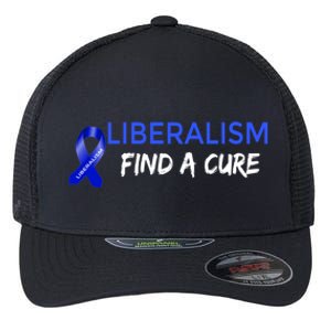 Funny Liberalism Find A Cure Cool Gift Flexfit Unipanel Trucker Cap