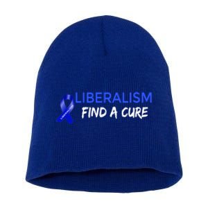 Funny Liberalism Find A Cure Cool Gift Short Acrylic Beanie