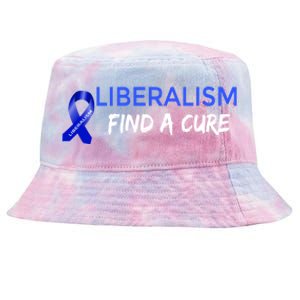 Funny Liberalism Find A Cure Cool Gift Tie-Dyed Bucket Hat