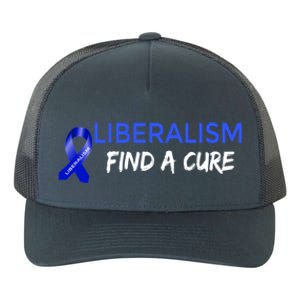 Funny Liberalism Find A Cure Cool Gift Yupoong Adult 5-Panel Trucker Hat