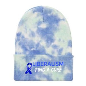 Funny Liberalism Find A Cure Cool Gift Tie Dye 12in Knit Beanie