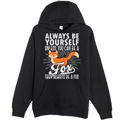 Fox Lover Funny Fox Tee Fox Gifts Fox Premium Pullover Hoodie