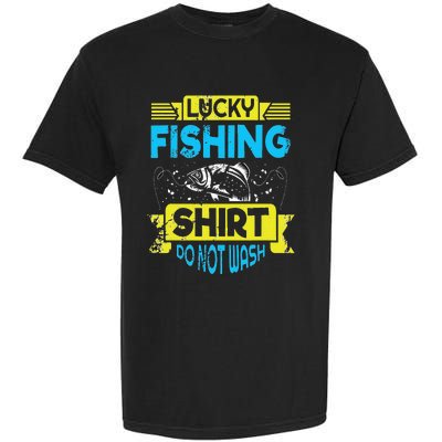 Funny Lucky Fishing Do Not Wash It Funny Fhishing Garment-Dyed Heavyweight T-Shirt