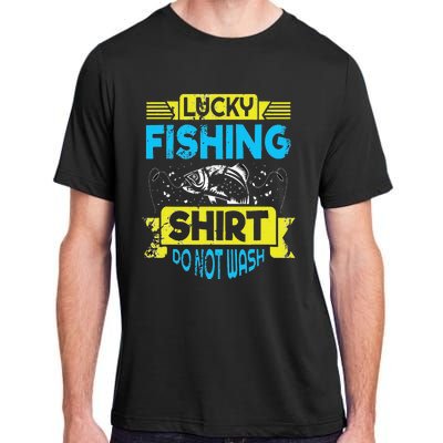 Funny Lucky Fishing Do Not Wash It Funny Fhishing Adult ChromaSoft Performance T-Shirt