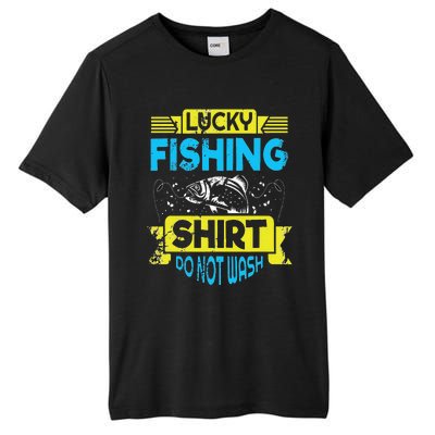 Funny Lucky Fishing Do Not Wash It Funny Fhishing Tall Fusion ChromaSoft Performance T-Shirt