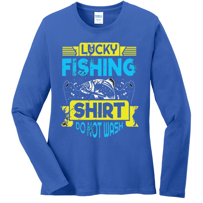 Funny Lucky Fishing Do Not Wash It Funny Fhishing Ladies Long Sleeve Shirt