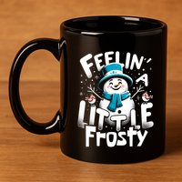 Feelin Little Frosty Snowman Merry Christmas 11oz C Handle Ceramic Mug