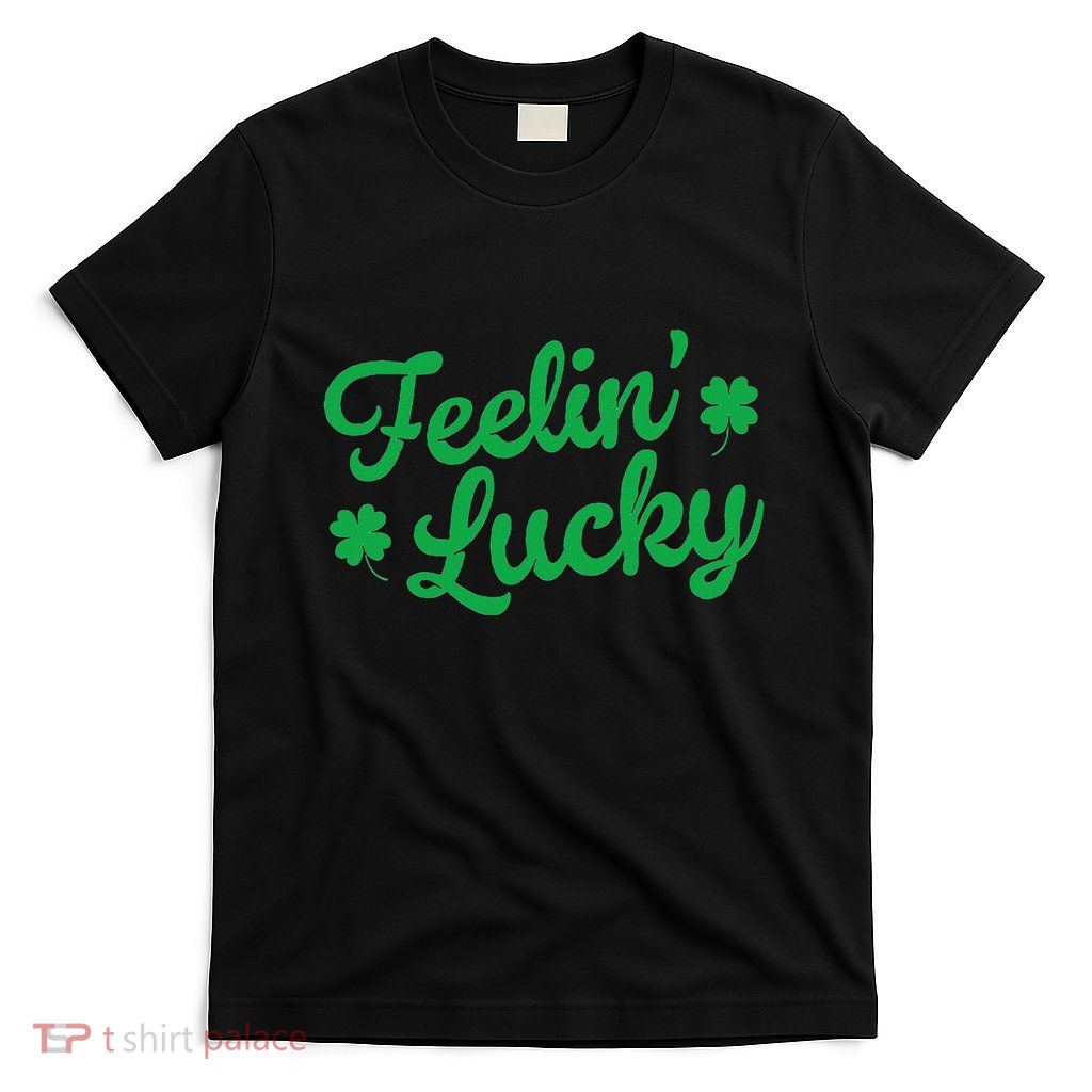 Feelin Lucky T-Shirt