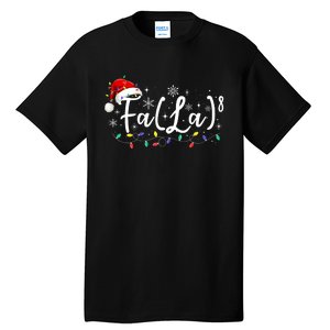 Fa (La)8 Funny Christmas Santa Fa La Math Teacher Student Tall T-Shirt