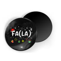 Fa (La)8 Funny Christmas Santa Fa La Math Teacher Magnet