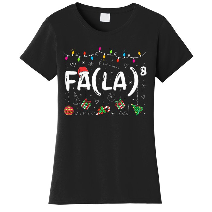 FA (LA)8 Funny Christmas Santa Fa La Math Teacher  Women's T-Shirt