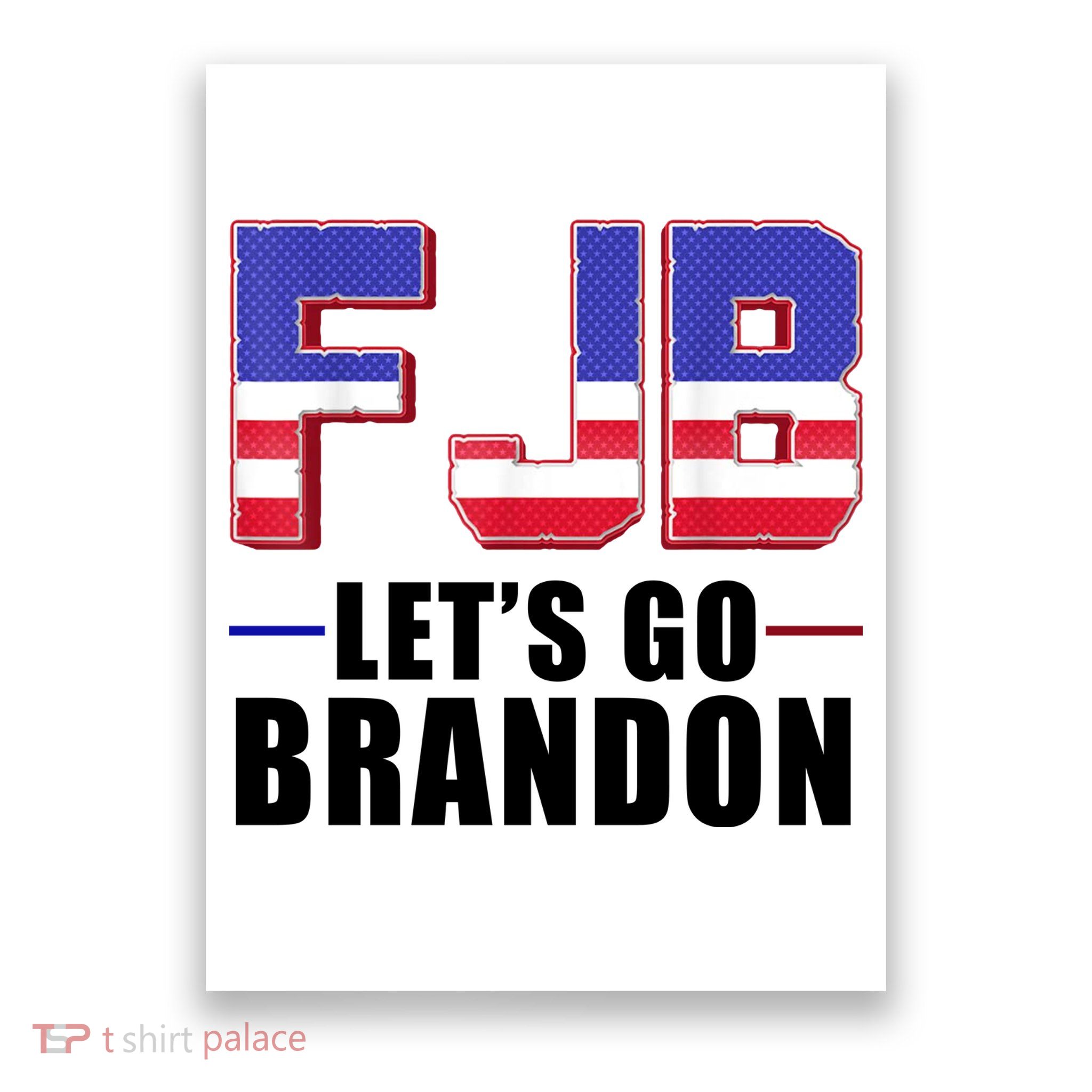 FJB Let's Go Brandon Poster