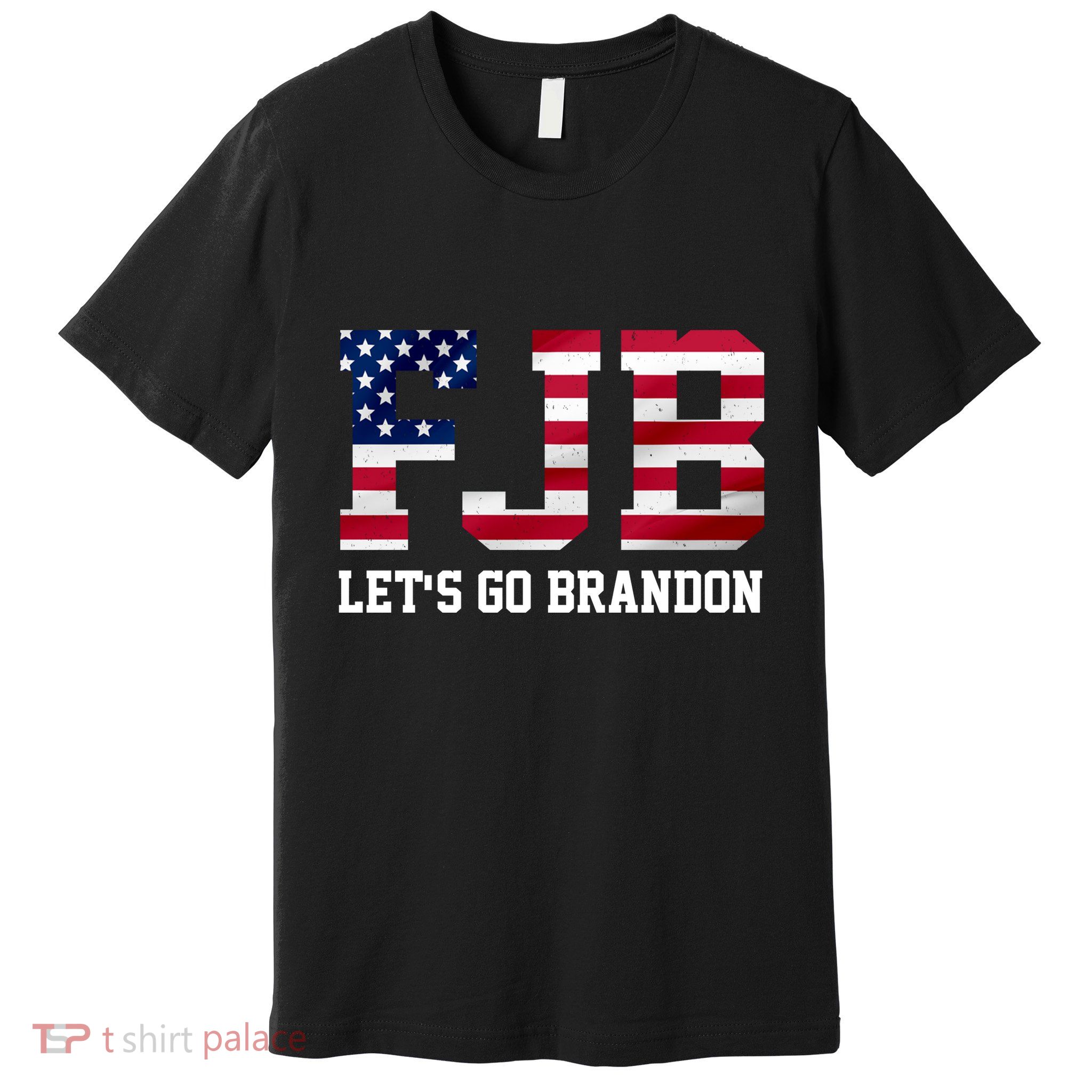 FJB Let's Go Brandon Biden Chant Funny Premium T-Shirt