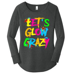 Funny LetS Glow Crazy Women's Perfect Tri Tunic Long Sleeve Shirt