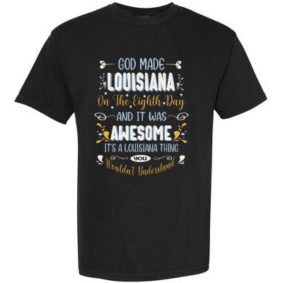 Funny Louisiana God Made Louisiana In The Eighth Day Garment-Dyed Heavyweight T-Shirt