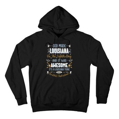 Funny Louisiana God Made Louisiana In The Eighth Day Hoodie