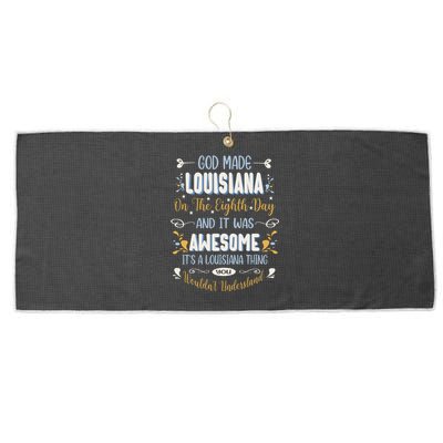 Funny Louisiana God Made Louisiana In The Eighth Day Large Microfiber Waffle Golf Towel