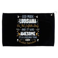 Funny Louisiana God Made Louisiana In The Eighth Day Grommeted Golf Towel