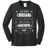 Funny Louisiana God Made Louisiana In The Eighth Day Kids Long Sleeve Shirt