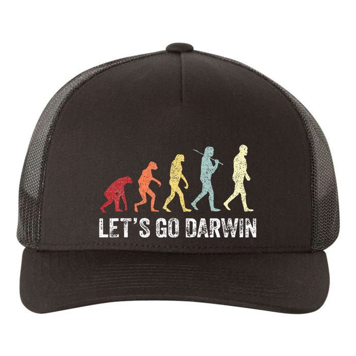 Funny LetS Go Darwin Charles Darwin Quote Evolution Yupoong Adult 5-Panel Trucker Hat