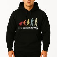 Funny LetS Go Darwin Charles Darwin Quote Evolution Hoodie