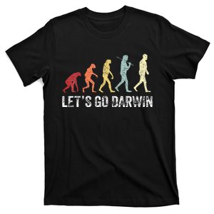 Funny LetS Go Darwin Charles Darwin Quote Evolution T-Shirt