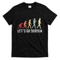 Funny LetS Go Darwin Charles Darwin Quote Evolution T-Shirt