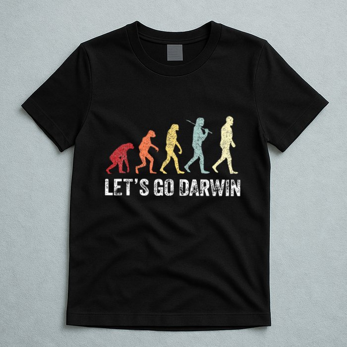 Funny LetS Go Darwin Charles Darwin Quote Evolution T-Shirt