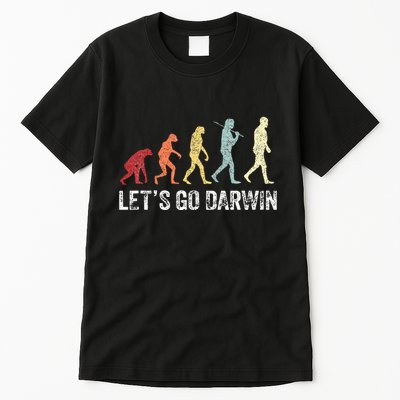 Funny LetS Go Darwin Charles Darwin Quote Evolution Tall T-Shirt
