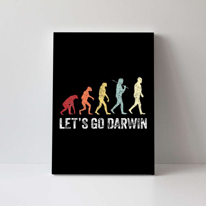 Funny LetS Go Darwin Charles Darwin Quote Evolution Canvas