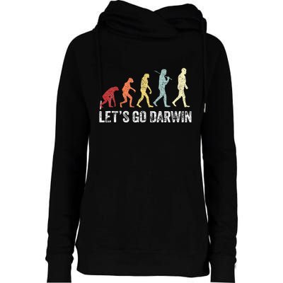 Funny LetS Go Darwin Charles Darwin Quote Evolution Womens Funnel Neck Pullover Hood