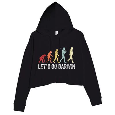 Funny LetS Go Darwin Charles Darwin Quote Evolution Crop Fleece Hoodie