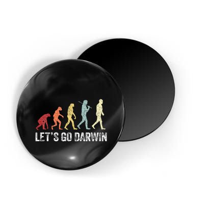 Funny LetS Go Darwin Charles Darwin Quote Evolution Magnet