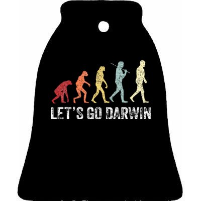 Funny LetS Go Darwin Charles Darwin Quote Evolution Ceramic Bell Ornament