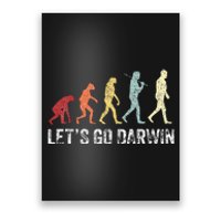 Funny LetS Go Darwin Charles Darwin Quote Evolution Poster