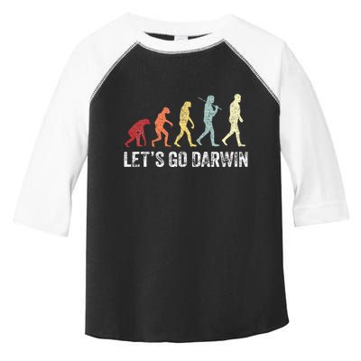 Funny LetS Go Darwin Charles Darwin Quote Evolution Toddler Fine Jersey T-Shirt