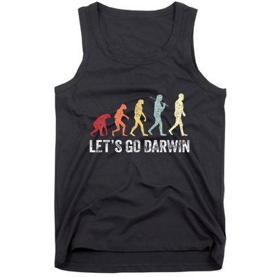 Funny LetS Go Darwin Charles Darwin Quote Evolution Tank Top