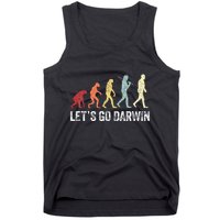 Funny LetS Go Darwin Charles Darwin Quote Evolution Tank Top