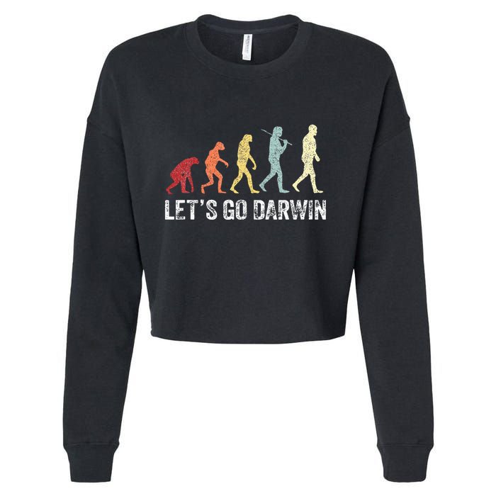 Funny LetS Go Darwin Charles Darwin Quote Evolution Cropped Pullover Crew