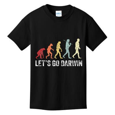 Funny LetS Go Darwin Charles Darwin Quote Evolution Kids T-Shirt
