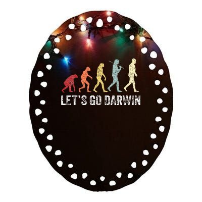 Funny LetS Go Darwin Charles Darwin Quote Evolution Ceramic Oval Ornament