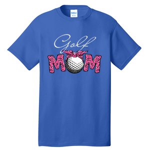 Funny Leopard Golf Mom Sport Love Mother's Day Gift Tall T-Shirt