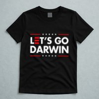 Funny LetS Go Darwin Charles Darwin T-Shirt