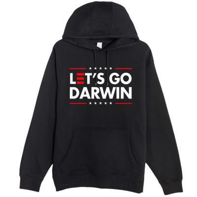 Funny LetS Go Darwin Charles Darwin Premium Pullover Hoodie